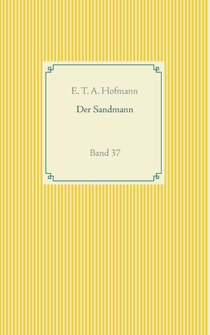 Buchcover Der Sandmann | E. T. A. Hofmann | EAN 9783746068565 | ISBN 3-7460-6856-8 | ISBN 978-3-7460-6856-5