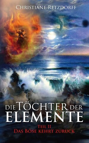 Buchcover Die Töchter der Elemente | Christiane Retzdorff | EAN 9783746073774 | ISBN 3-7460-7377-4 | ISBN 978-3-7460-7377-4