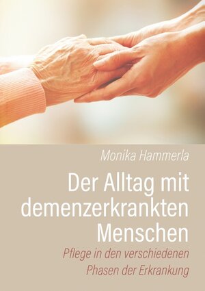 Buchcover Der Alltag mit demenzerkrankten Menschen | Monika Hammerla | EAN 9783746073866 | ISBN 3-7460-7386-3 | ISBN 978-3-7460-7386-6