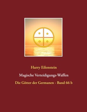 Buchcover Magische Verteidigungs-Waffen | Harry Eilenstein | EAN 9783746074122 | ISBN 3-7460-7412-6 | ISBN 978-3-7460-7412-2