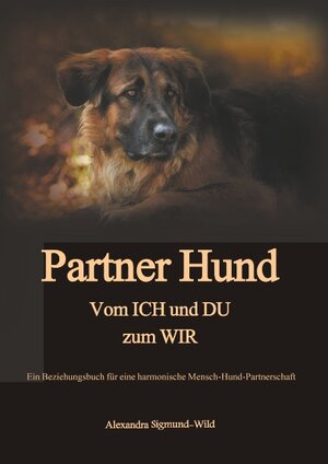 Buchcover Partner Hund | Alexandra Sigmund-Wild | EAN 9783746074306 | ISBN 3-7460-7430-4 | ISBN 978-3-7460-7430-6