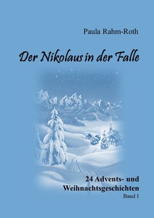 Buchcover Der Nikolaus in der Falle | Paula Rahm-Roth | EAN 9783746075280 | ISBN 3-7460-7528-9 | ISBN 978-3-7460-7528-0
