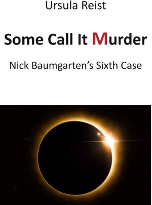 Buchcover Some Call it Murder | Ursula Reist | EAN 9783746075631 | ISBN 3-7460-7563-7 | ISBN 978-3-7460-7563-1