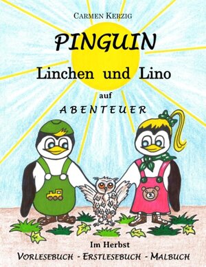 Buchcover Pinguin Linchen und Lino auf Abenteuer im Herbst | Carmen Kerzig | EAN 9783746080222 | ISBN 3-7460-8022-3 | ISBN 978-3-7460-8022-2