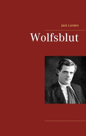 Buchcover Wolfsblut | Jack London | EAN 9783746090900 | ISBN 3-7460-9090-3 | ISBN 978-3-7460-9090-0
