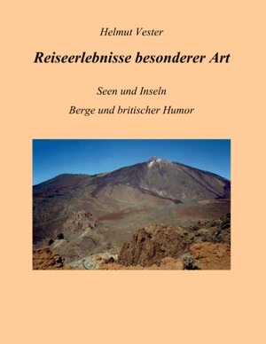 Buchcover Reiseerlebnisse besonderer Art | Helmut Vester | EAN 9783746093062 | ISBN 3-7460-9306-6 | ISBN 978-3-7460-9306-2