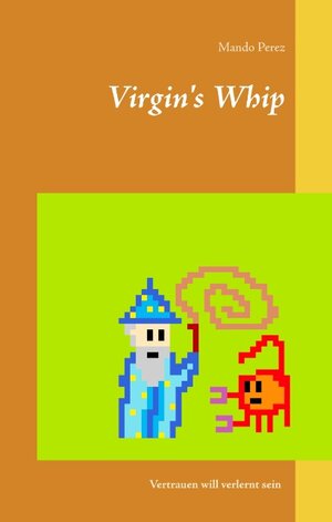 Buchcover Virgin's Whip | Mando Perez | EAN 9783746093147 | ISBN 3-7460-9314-7 | ISBN 978-3-7460-9314-7