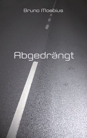 Buchcover Abgedrängt | Bruno Moebius | EAN 9783746096094 | ISBN 3-7460-9609-X | ISBN 978-3-7460-9609-4