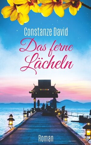 Buchcover Das ferne Lächeln | Uschi Constanze David | EAN 9783746098555 | ISBN 3-7460-9855-6 | ISBN 978-3-7460-9855-5