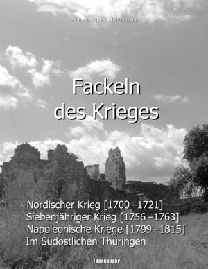 Buchcover Fackeln des Krieges | Alexander Blöthner | EAN 9783746099354 | ISBN 3-7460-9935-8 | ISBN 978-3-7460-9935-4