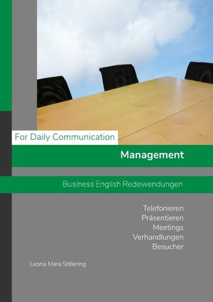 Buchcover For Daily Communication - Management - Business English Redewendungen | Leona Mara Stillering | EAN 9783746099477 | ISBN 3-7460-9947-1 | ISBN 978-3-7460-9947-7