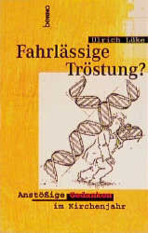 Buchcover Fahrlässige Tröstung | Ulrich Lüke | EAN 9783746212630 | ISBN 3-7462-1263-4 | ISBN 978-3-7462-1263-0