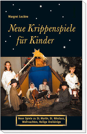 Neue Krippenspiele für Kinder