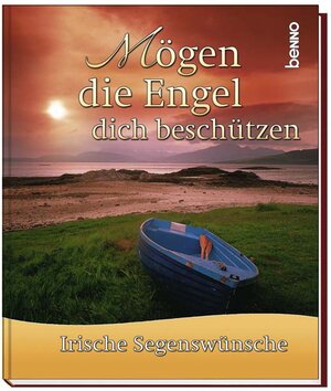 Mögen die Engel Gottes dich beschützen. Irische Segenswünsche