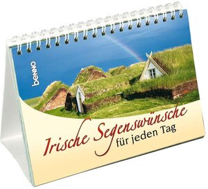 Irische Segenswünsche für jeden Tag: Morgen- und Abendsegen