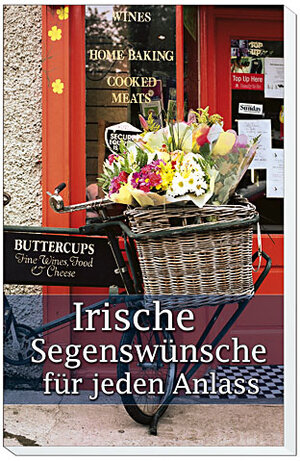 Irische Segenswünsche für jeden Anlass