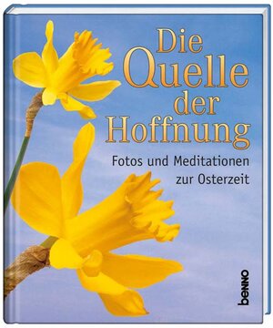 Buchcover Die Quelle der Hoffnung  | EAN 9783746220048 | ISBN 3-7462-2004-1 | ISBN 978-3-7462-2004-8