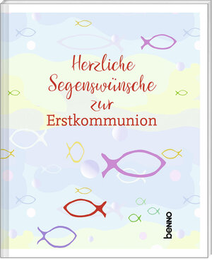 Buchcover Herzliche Segenswünsche zur Erstkommunion  | EAN 9783746251882 | ISBN 3-7462-5188-5 | ISBN 978-3-7462-5188-2