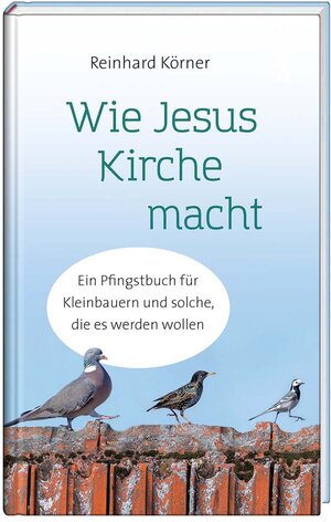 Buchcover Wie Jesus Kirche macht | Reinhard Körner | EAN 9783746261041 | ISBN 3-7462-6104-X | ISBN 978-3-7462-6104-1