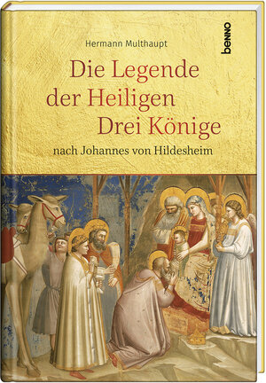Buchcover Die Legende der Heiligen Drei Könige | Hermann Multhaupt | EAN 9783746264493 | ISBN 3-7462-6449-9 | ISBN 978-3-7462-6449-3