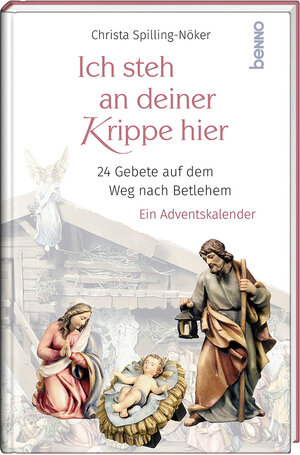 Buchcover Ich steh an deiner Krippe hier | Christa Spilling-Nöker | EAN 9783746264646 | ISBN 3-7462-6464-2 | ISBN 978-3-7462-6464-6