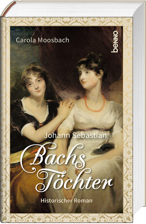 Buchcover Johann Sebastian Bachs Töchter | Carola Moosbach | EAN 9783746267838 | ISBN 3-7462-6783-8 | ISBN 978-3-7462-6783-8