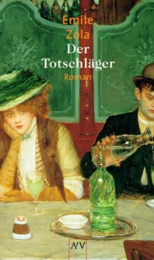 Der Totschläger: Roman. Die Rougon-Macquart, Band 7