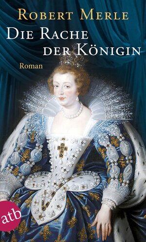 Buchcover Die Rache der Königin | Robert Merle | EAN 9783746612263 | ISBN 3-7466-1226-8 | ISBN 978-3-7466-1226-3