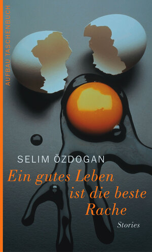Buchcover Ein gutes Leben ist die beste Rache | Selim Özdogan | EAN 9783746614793 | ISBN 3-7466-1479-1 | ISBN 978-3-7466-1479-3