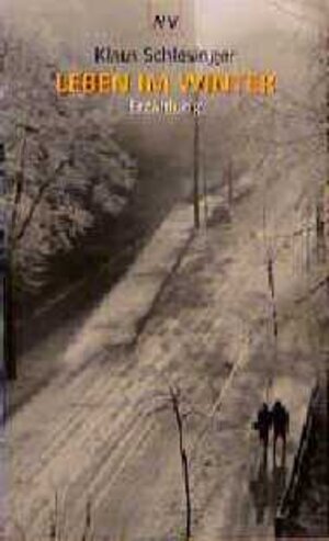 Buchcover Leben im Winter | Klaus Schlesinger | EAN 9783746615783 | ISBN 3-7466-1578-X | ISBN 978-3-7466-1578-3