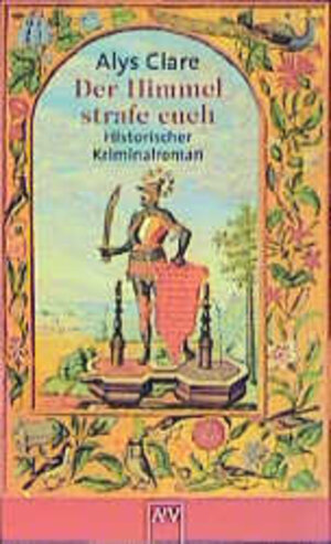 Buchcover Der Himmel strafe euch | Alys Clare | EAN 9783746616230 | ISBN 3-7466-1623-9 | ISBN 978-3-7466-1623-0