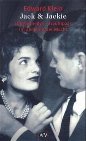 Jack & Jackie, Die Kennedys - Traumpaar im Zentrum der Macht