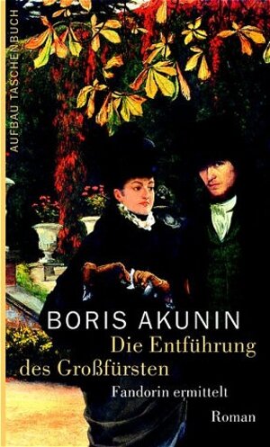 Die Entführung des Großfürsten: Fandorin ermittelt. Roman