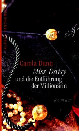 Miss Daisy und die Entführung der Millionärin. Roman