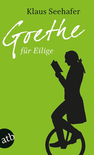Buchcover Goethe für Eilige | Klaus Seehafer | EAN 9783746618890 | ISBN 3-7466-1889-4 | ISBN 978-3-7466-1889-0