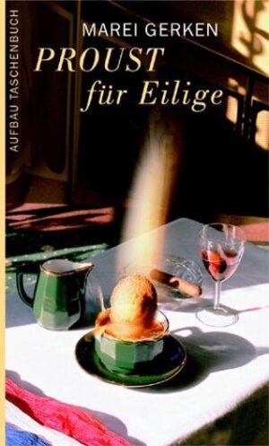 Proust für Eilige