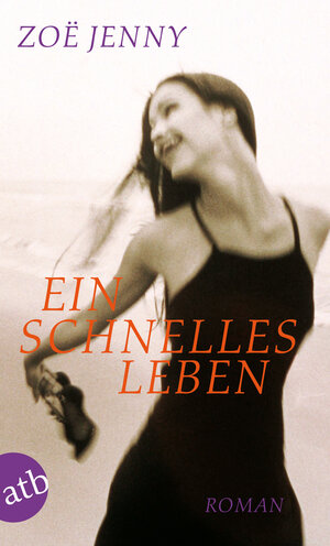 Ein schnelles Leben: Roman