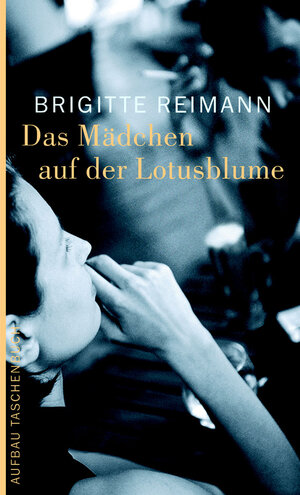 Buchcover Das Mädchen auf der Lotosblume | Brigitte Reimann | EAN 9783746621395 | ISBN 3-7466-2139-9 | ISBN 978-3-7466-2139-5
