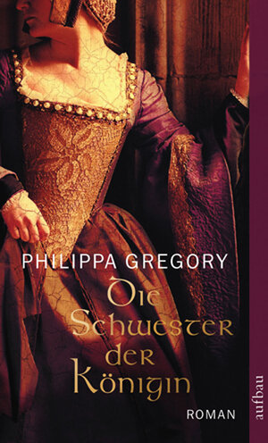 Buchcover Die Schwester der Königin | Philippa Gregory | EAN 9783746622255 | ISBN 3-7466-2225-5 | ISBN 978-3-7466-2225-5