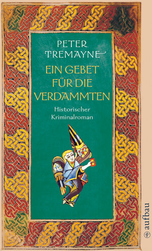 Buchcover Ein Gebet für die Verdammten | Peter Tremayne | EAN 9783746623320 | ISBN 3-7466-2332-4 | ISBN 978-3-7466-2332-0