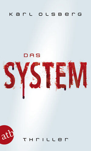Buchcover Das System | Karl Olsberg | EAN 9783746623672 | ISBN 3-7466-2367-7 | ISBN 978-3-7466-2367-2