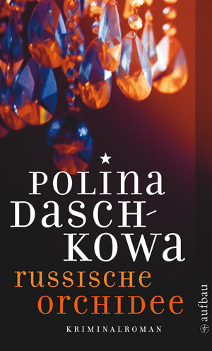 Buchcover Russische Orchidee | Polina Daschkowa | EAN 9783746623931 | ISBN 3-7466-2393-6 | ISBN 978-3-7466-2393-1