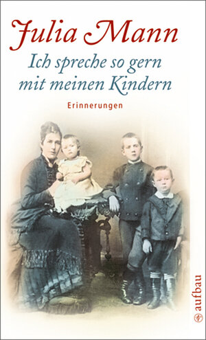 Buchcover Ich spreche so gern mit meinen Kindern | Julia Mann | EAN 9783746624150 | ISBN 3-7466-2415-0 | ISBN 978-3-7466-2415-0