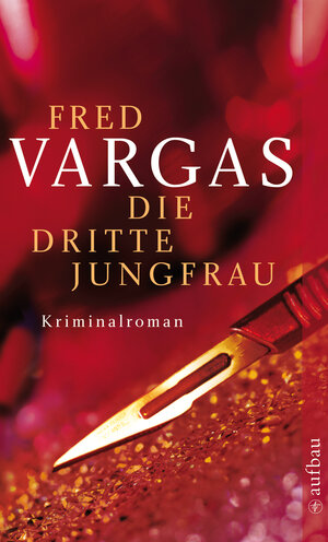Buchcover Die dritte Jungfrau | Fred Vargas | EAN 9783746624556 | ISBN 3-7466-2455-X | ISBN 978-3-7466-2455-6