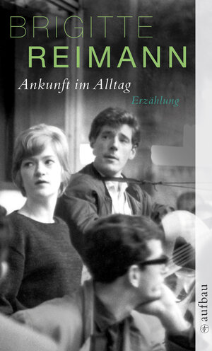 Buchcover Ankunft im Alltag | Brigitte Reimann | EAN 9783746625928 | ISBN 3-7466-2592-0 | ISBN 978-3-7466-2592-8