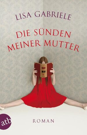 Buchcover Die Sünden meiner Mutter | Lisa Gabriele | EAN 9783746627205 | ISBN 3-7466-2720-6 | ISBN 978-3-7466-2720-5
