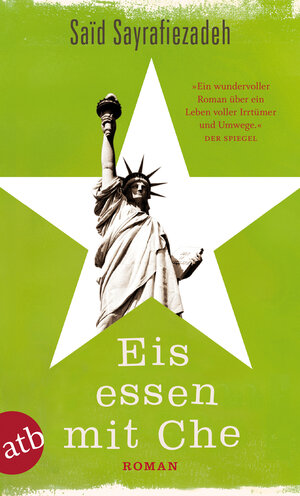 Buchcover Eis essen mit Che | Saïd Sayrafiezadeh | EAN 9783746627700 | ISBN 3-7466-2770-2 | ISBN 978-3-7466-2770-0