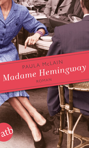 Buchcover Madame Hemingway | Paula McLain | EAN 9783746628912 | ISBN 3-7466-2891-1 | ISBN 978-3-7466-2891-2