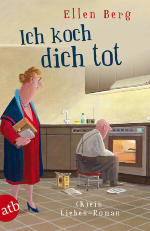 Buchcover Ich koch dich tot | Ellen Berg | EAN 9783746629315 | ISBN 3-7466-2931-4 | ISBN 978-3-7466-2931-5