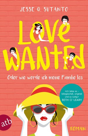 Buchcover Love wanted - Oder wie werde ich meine Familie los | Jesse Q. Sutanto | EAN 9783746629452 | ISBN 3-7466-2945-4 | ISBN 978-3-7466-2945-2